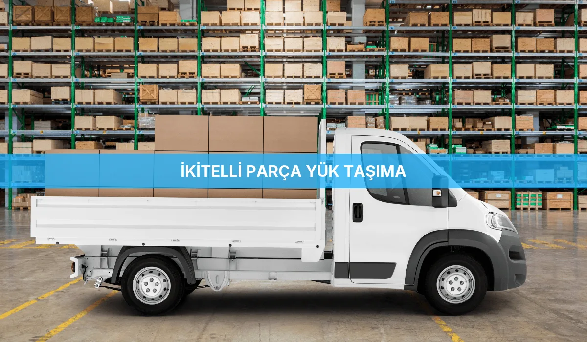 İkitelli Parça Yük Taşıma